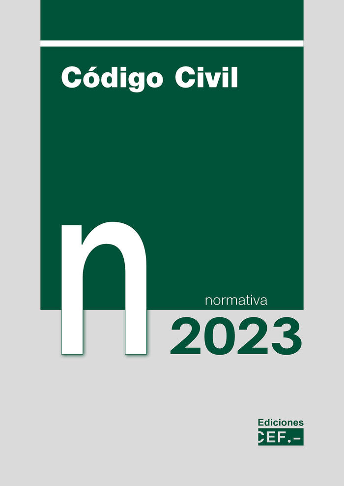 CODIGO CIVIL NORMATIVA 2023, de GABINETE JURIDICO DEL CEF, GABINETE JURI | portada del libro