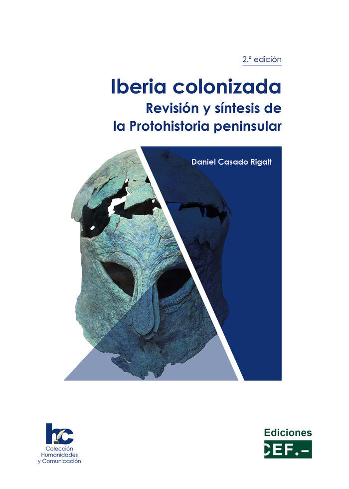 IBERIA COLONIZADA REVISION SINTESIS PROTOHISTORIA PENINSULAR, de CASADO RIGALT, DANIEL | portada del libro