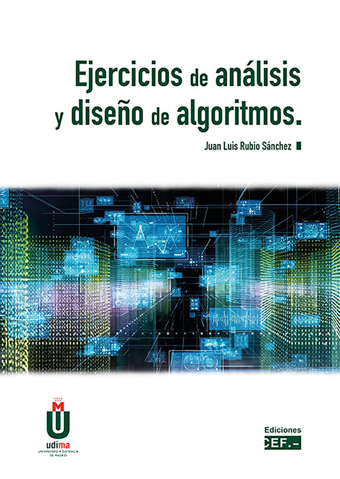 EJERCICIOS DE ANALISIS Y DISEÑO DE ALGORITMOS, de RUBIO SANCHEZ, JUAN LUIS | portada del libro
