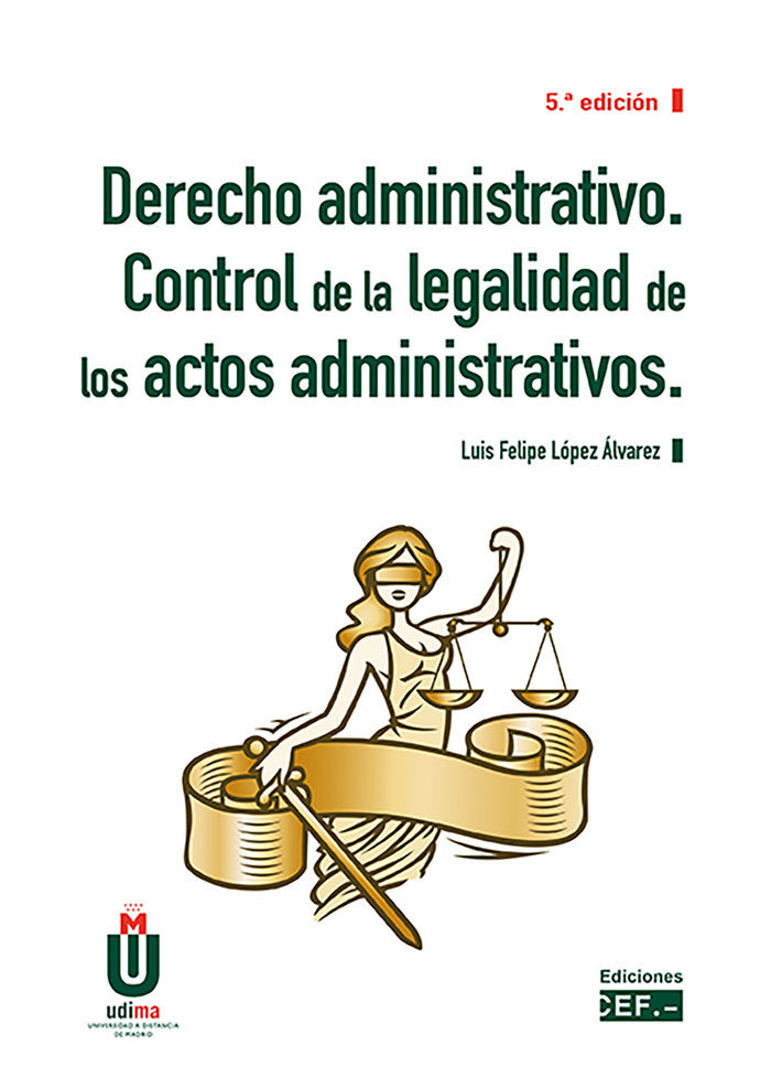 Derecho administrativo. Control de la legalidad de los actos administrativos, de LOPEZ ALVAREZ, LUIS FELIPE | portada del lib