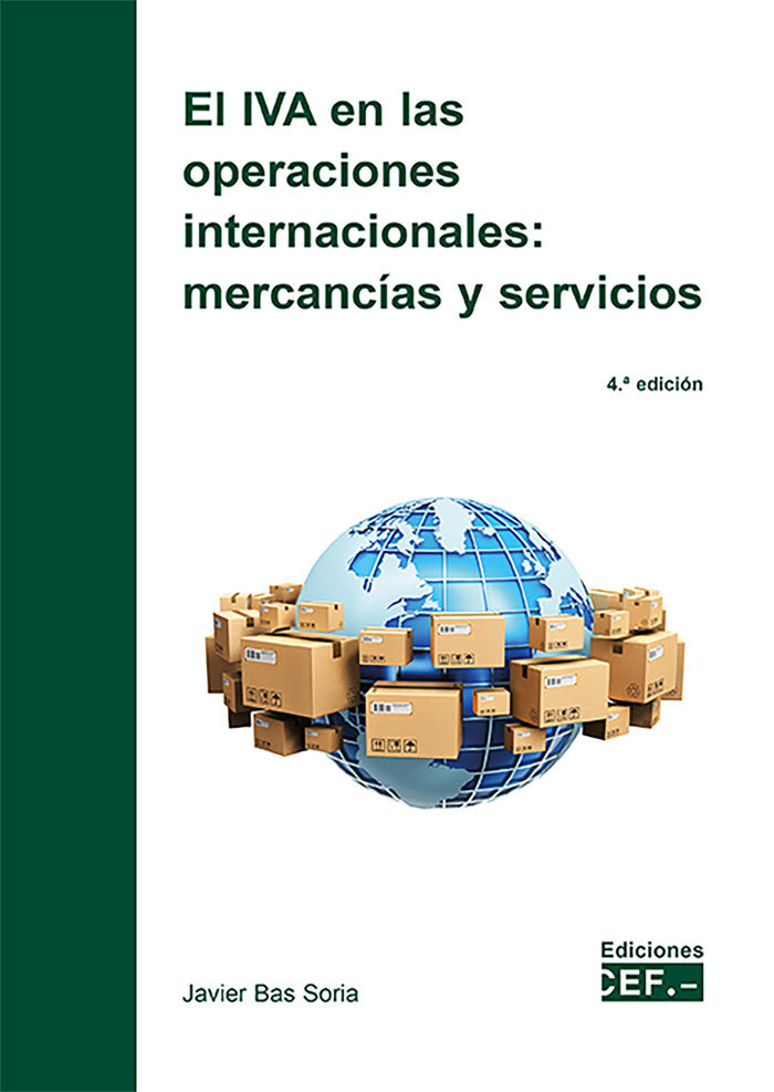EL IVA EN LAS OPERACIONES INTERNACIONALES MERCANCIAS Y SERV, de BAS SORIA, JAVIER | portada del libro
