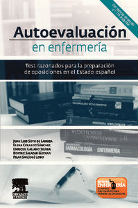Autoevaluación en Enfermería. Test razonados para la preparación de oposiciones en el Estado español, de DOTO DE LANUZA, JUAN
