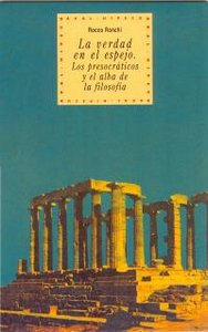 VERDAD EN EL ESPEJO: PRESOCRATICOS Y ALBA DE LA FILOSOFIA, de Ronchi | portada del libro