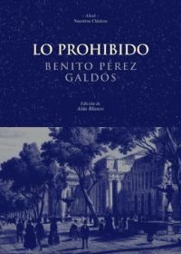 LO PROHIBIDO, de Pérez Galdós | portada del libro