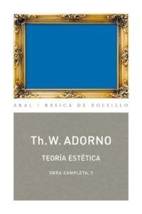 O.C. ADORNO 07 TEORIA ESTETICA, de Adorno | portada del libro