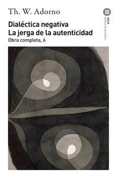 O.C. ADORNO 06 DIALECTICA NEGATIVA (NP), de Adorno | portada del libro