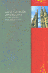 GAUDI Y LA RAZON CONSTRUCTIVA, de Casals Balagué | portada del libro