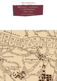 MADRID, VIVIENDA Y URBANISMO 1900-1960, de Sambricio | portada del libro