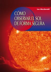 COMO OBSERVAR EL SOL DE FORMA SEGURA, de Macdonald | portada del libro