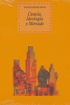 CIENCIA, IDEOLOGIA Y MERCADO, de Bermejo Barrera | portada del libro
