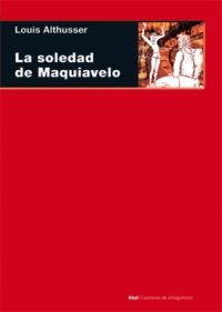 SOLEDAD DE MAQUIAVELO, de Althusser | portada del libro