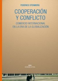 COOPERACION Y CONFLICTO. COMERCIO INTERNAC ERA GLOBALIZAC, de Steinberg | portada del libro