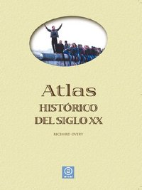 ATLAS HISTORICO DEL SIGLO XX, de Overy | portada del libro