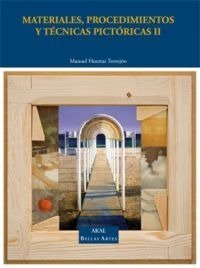 MATERIALES, PROCEDIMIENTOS Y TECNICAS PICTORICAS II, de Huertas Torrejón | portada del libro