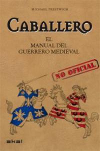 CABALLERO. MANUAL DEL GUERRERO MEDIEVAL, de Prestwich | portada del libro