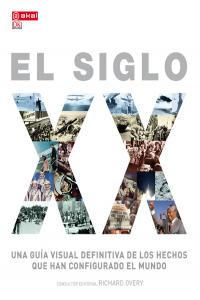SIGLO XX, GUIA VISUAL DEFINITIVA HECHOS CONFIGURADO MUNDO, de Overy | portada del libro