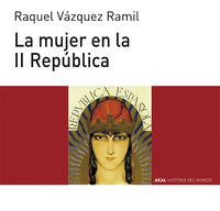 MUJER EN LA II REPUBLICA, de Vázquez Ramil | portada del libro