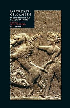 EPOPEYA DE GILGAMESH (RUSTICA), de BOTTERO | portada del libro