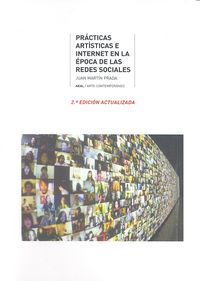 PRACTICAS ARTISTICAS E INTERNET EN EPOCA DE REDES SOCIALES, de Martín Prada | portada del libro