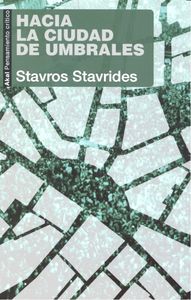 HACIA LA CIUDAD DE UMBRALES, de Stavrides | portada del libro