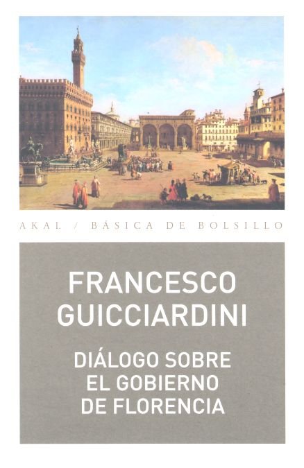 DIALOGO SOBRE EL GOBIERNO DE FLORENCIA, de Guicciardini | portada del libro