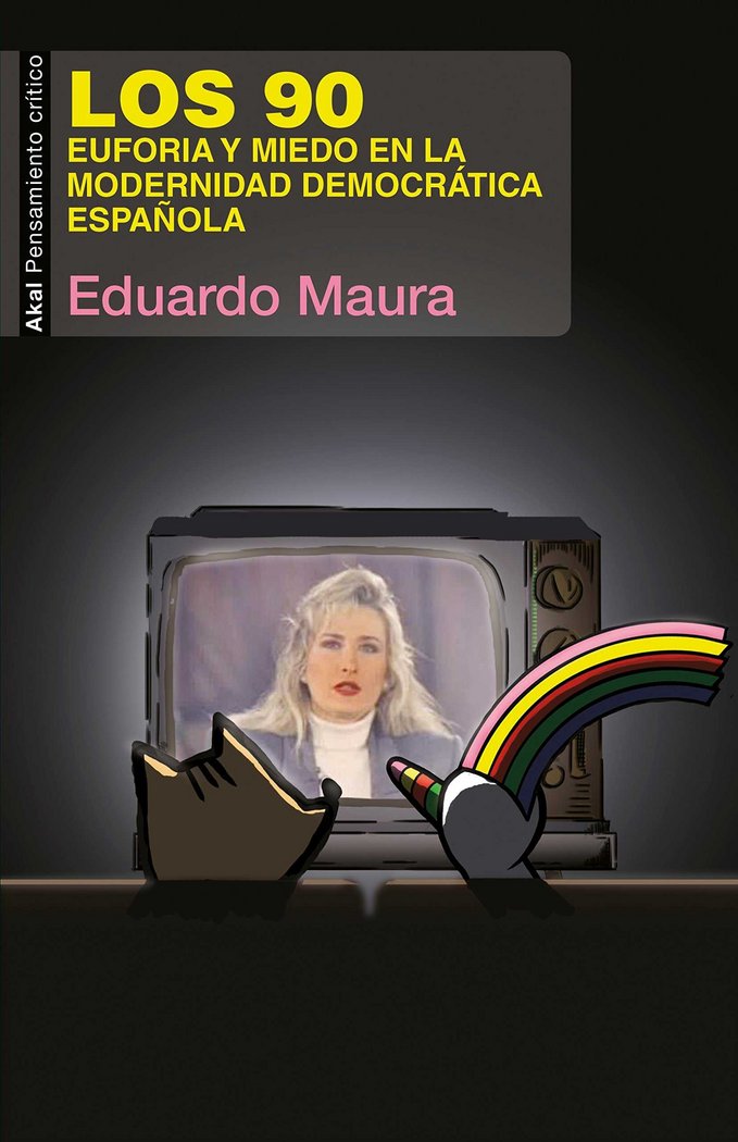 LOS 90. EUFORIA Y MIEDO EN MODERNIDAD DEMOCRATICA ESPAÑOLA, de Maura Zorita | portada del libro