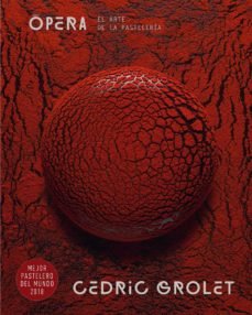 OPERA. EL ARTE DE LA PASTELERIA, de GROLET | portada del libro