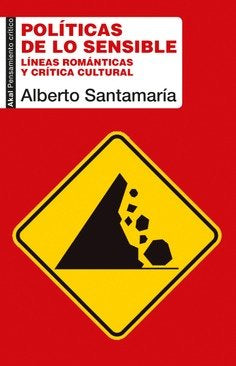 POLITICAS DE LO SENSIBLE, de SANTAMARIA | portada del libro