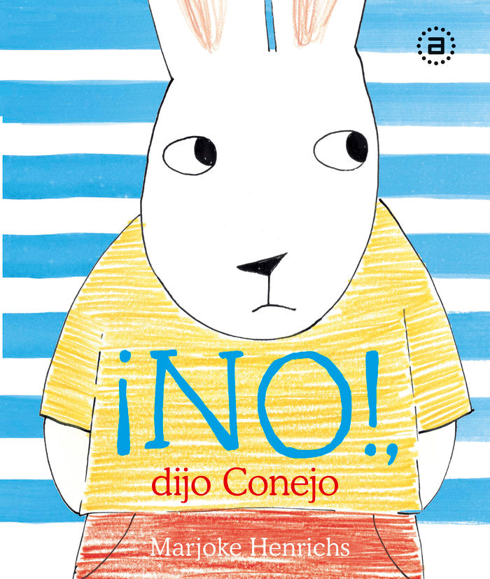 NO! DIJO CONEJO, de HENRICHS | portada del libro