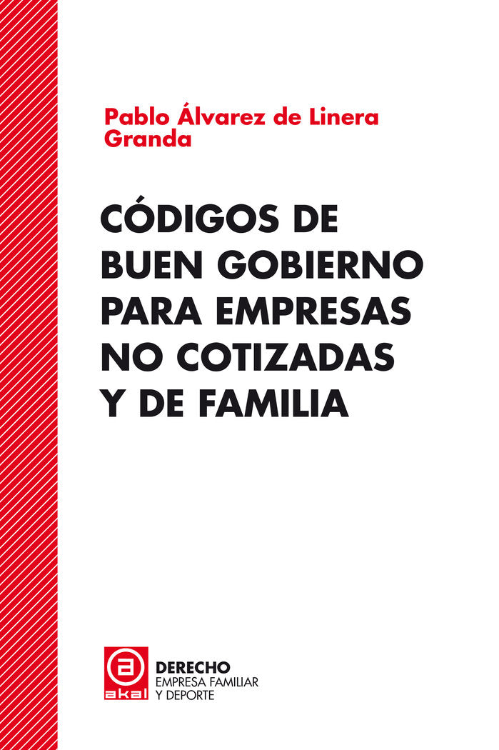 CÓDIGOS DE BUEN GOBIERNO PARA EMPRESAS NO COTIZADAS Y DE FAMILIA, de ALVAREZ DE LINERA GRANDA | portada del libro