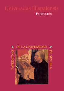 Exposición Universitas Hispalensis: Patrimonio de la Universidad de Sevilla., de SIN AUTOR | portada del libro