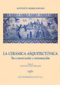 CERAMICA ARQUITECTONICA CONSERVACION Y RESTAURACION, de FERRER | portada del libro