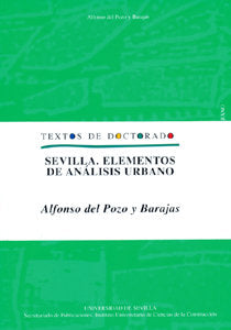SEVILLA, ELEMENTOS DE ANALISIS URBANO, de POZO Y BARAJAS, ALFONSO DEL | portada del libro