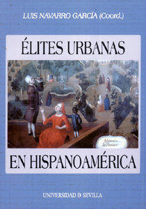 Elites urbanas en Hispanoamérica. (De la conquista a la independencia), de AA.VV. | portada del libro