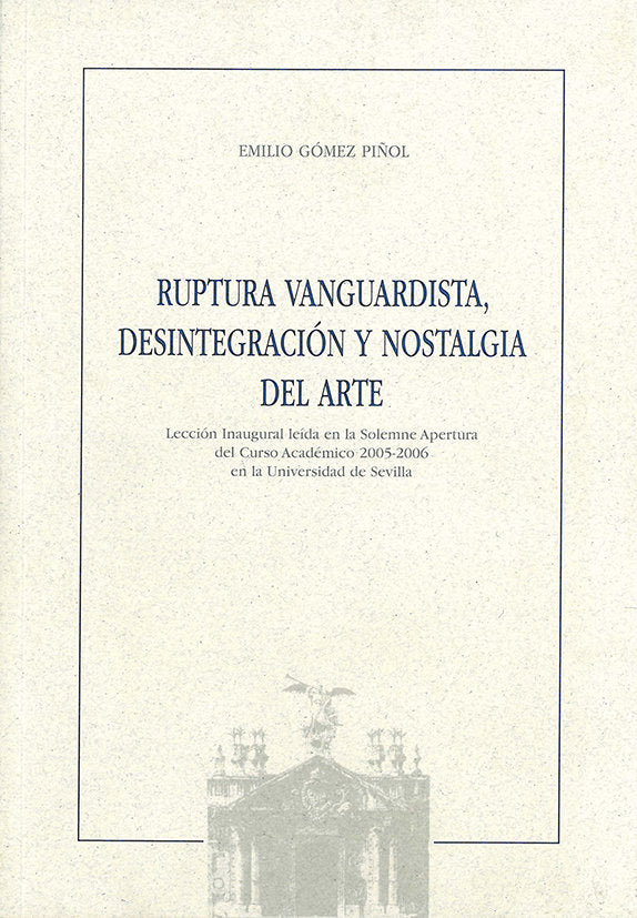 Ruptura vanguardista, desintegración y nostalgia del Arte, de Gómez Piñol | portada del libro