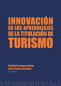 INNOVACION EN LOS APRENDIZAJES DE LA TITULACION DE TURISMO, de CASANUEVA,CRISTOBAL | portada del libro