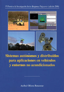 Sistemas autónomos y distribuidos para aplicaciones en veh¡culos y entornos acondicionados., de OLLERO BATURONE | portada del