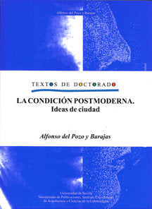 CONDICION POSTMODERNA, LA, de POZO Y BARAJAS, ALFONSO DEL | portada del libro