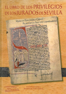 LIBRO DE LOS PRIVILEGIOS DE LOS JURADOS DE SEVILLA, EL, de OSTOS SALCEDO | portada del libro