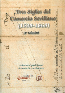 Tres siglos del comercio Sevillano (1598-1868), de Bernal, Antonio-Miguel | portada del libro
