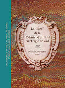 La "Idea" de la Poesía Sevillana en el Siglo de Oro, de Lazure | portada del libro