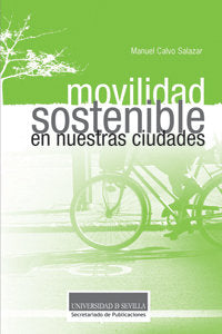 Movilidad sostenible en nuestras ciudades, de Calvo Salazar, Manuel | portada del libro