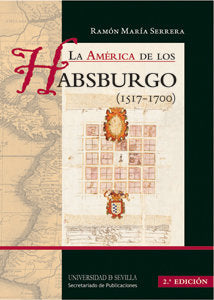 La América de los Habsburgo (1517-1700), de Serrera Contreras, Ramón María | portada del libro