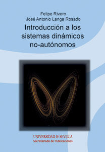 Introducción a los sistemas dinámicos no-autónomos, de Rivero Garvia, Felipe | portada del libro