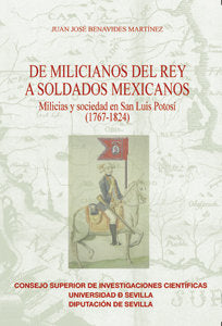 De milicianos del Rey a soldados mexicanos, de Benavides Martínez, Juan José | portada del libro