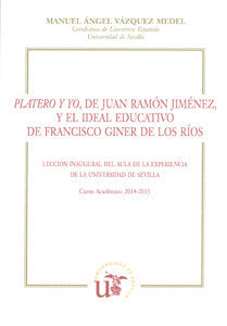 Platero y yo, de Juan Ramón Jiménez, y el ideal educativo de Francisco Giner de los Rios, de Vázquez Medel, Manuel Ángel | po