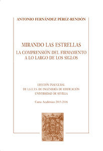 Mirando las estrellas. La comprensión del firmamento a lo largo de los siglos, de Fernández Pérez-Rendón | portada del libro