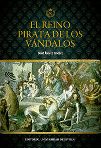 El reino pirata de los vándalos, de Álvarez Jiménez, David | portada del libro