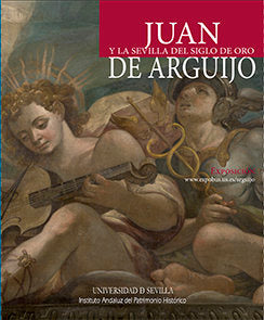 Juan de Arguijo y la Sevilla del Siglo de Oro, de MARIA LUISA LOZA AZUAGA | portada del libro