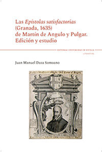 Las epístolas satisfactorias (Granada, 1635) de Martín de Angulo y Pulgar, de Daza Somoano, Juan Manuel | portada del libro